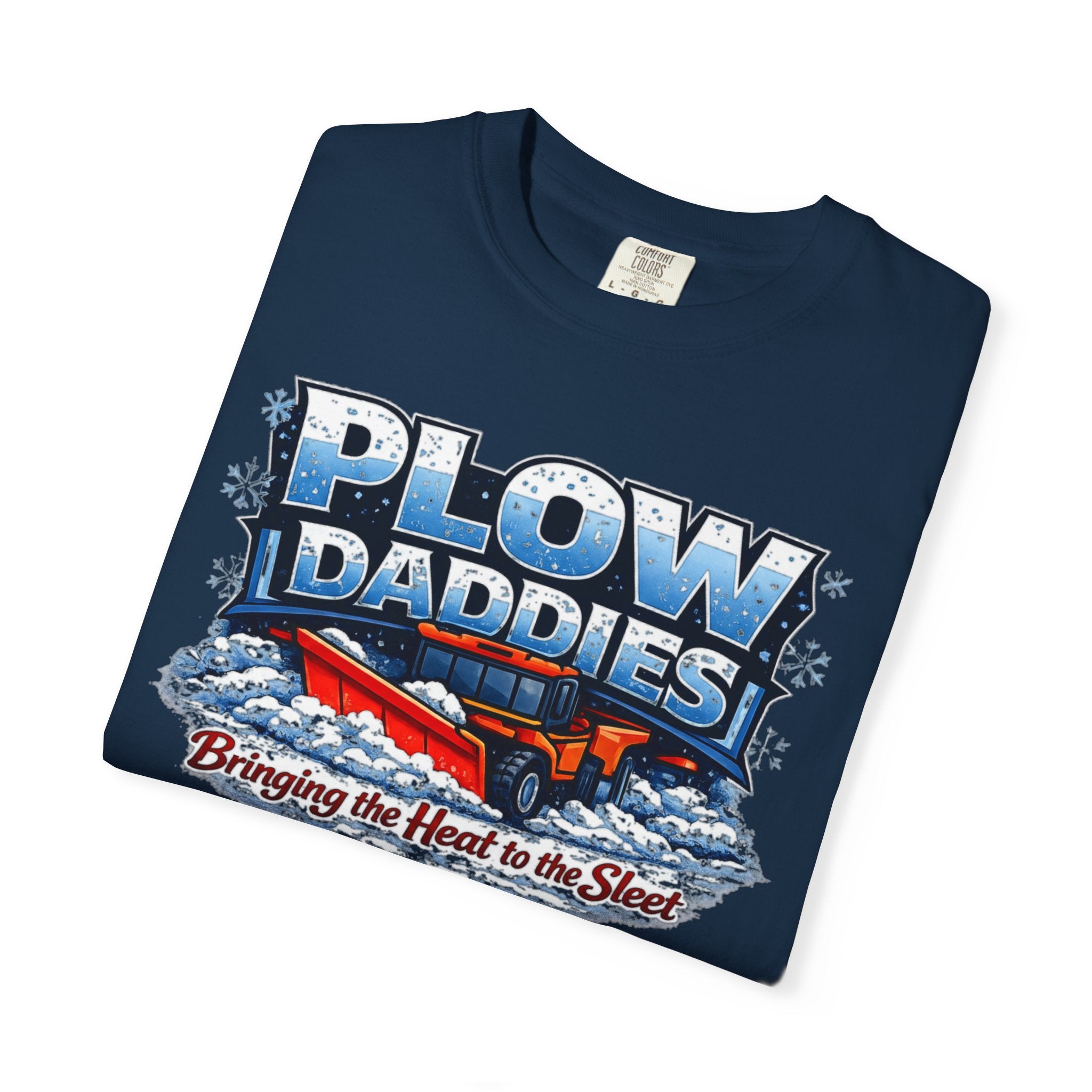 Plow Daddies snowplow graphic T-Shirt | Bringing the Heat to the Sleet