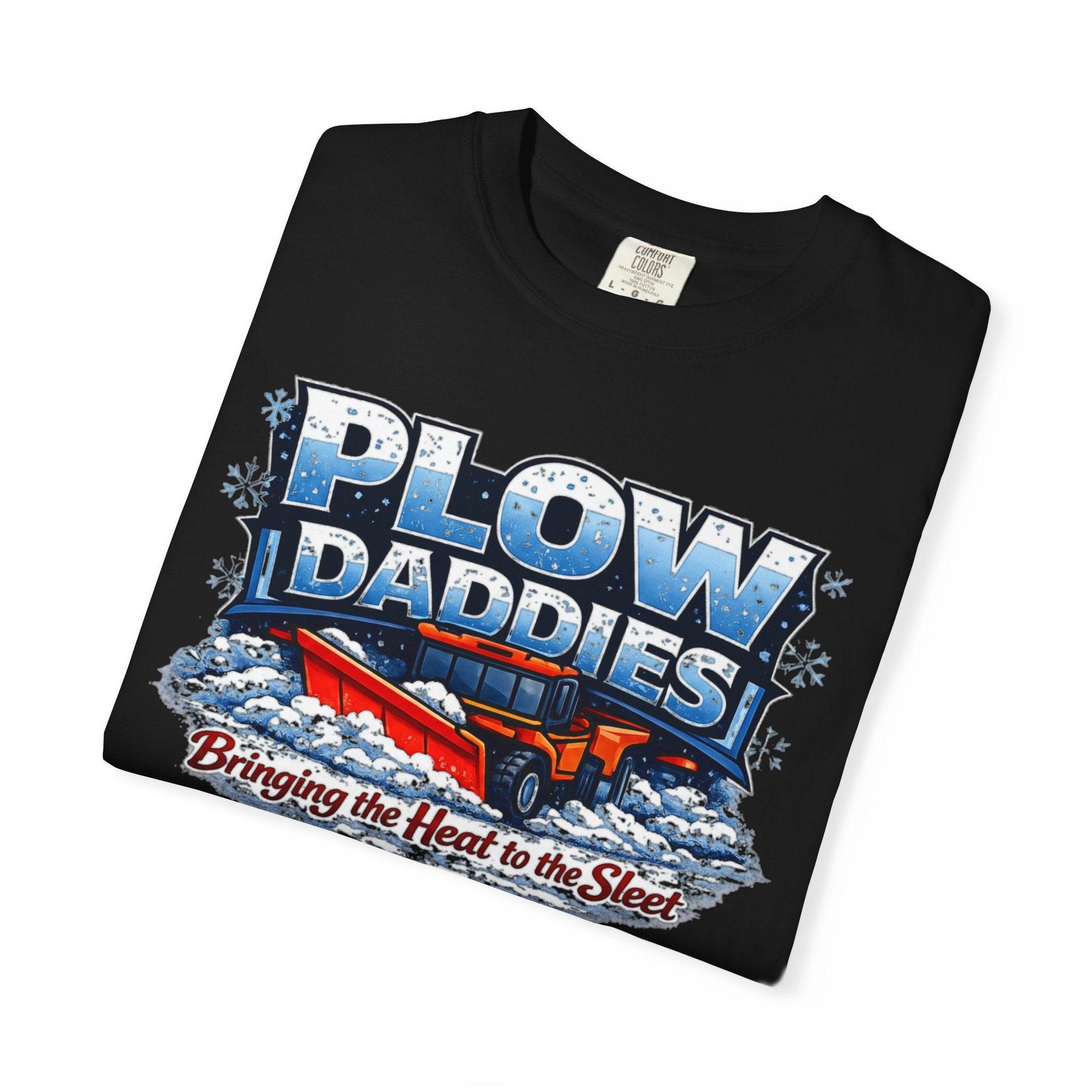 Plow Daddies snowplow graphic T-Shirt | Bringing the Heat to the Sleet
